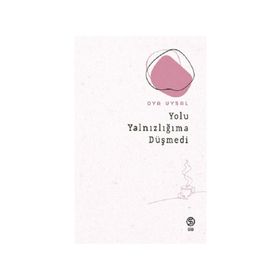 Kitap Sia Kitap Yolu Yalnızlığıma Düşmedi
