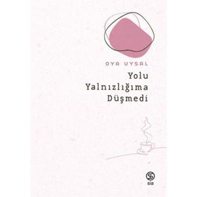 Kitap Sia Kitap Yolu Yalnızlığıma Düşmedi