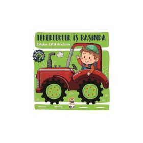 Kitap Tekerlekler İş Başında Çalışkan Çiftlik Araçlarım Sincap Kitap Yayınları