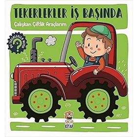 Kitap Tekerlekler İş Başında Çalışkan Çiftlik Araçlarım Sincap Kitap Yayınları
