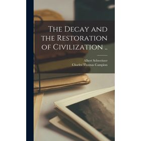 Kitap The Decay and the Restoration of Civilization