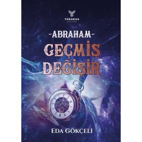 Kitap Theseus Yayınevi Abraham - Geçmiş Değişir