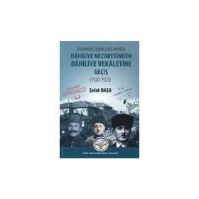 Kitap Tiav Kurumsallaşma Bağlamında Dahiliye Nezaretinden Dahiliye Vekaletine Geçiş