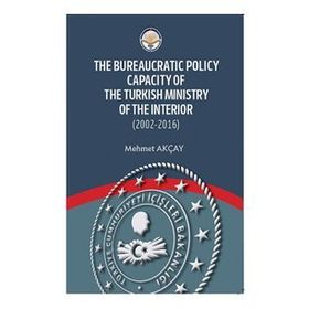 Kitap TİAV The Bureaucratic Policy Capacity of the Turkish Ministry of The Interior