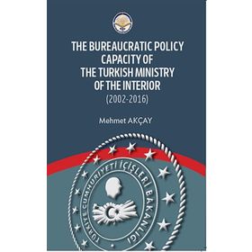 Kitap TİAV The Bureaucratic Policy Capacity of the Turkish Ministry of The Interior