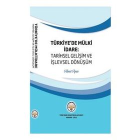 Kitap TİAV Türkiye'de Mülki İdare: Tarihsel Gelişim ve İşlevsel Dönüşüm