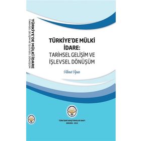 Kitap TİAV Türkiye'de Mülki İdare: Tarihsel Gelişim ve İşlevsel Dönüşüm