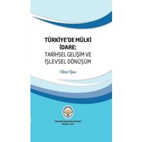 Kitap TİAV Türkiye'de Mülki İdare: Tarihsel Gelişim ve İşlevsel Dönüşüm