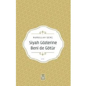 Kitap Timaş Yayınları Siyah Gözlerine Beni de Götür