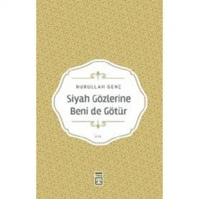 Kitap Timaş Yayınları Siyah Gözlerine Beni de Götür