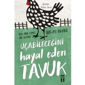 Kitap Timaş Yayınları - Uçabileceğini Hayal Eden Tavuk