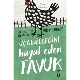 Kitap Timaş Yayınları - Uçabileceğini Hayal Eden Tavuk