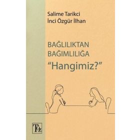 Kitap Töz Yayınları Bağlılıktan Bağımlılığa Hangimiz?