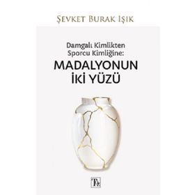Kitap Töz Yayınları Damgalı Kimlikten Sporcu Kimliğine - Madalyonun İki Yüzü