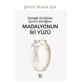 Kitap Töz Yayınları Damgalı Kimlikten Sporcu Kimliğine - Madalyonun İki Yüzü