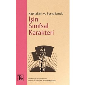 Kitap Töz Yayınları Kapitalizm ve Sosyalizmde İşin Sınıfsal Karakteri