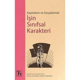 Kitap Töz Yayınları Kapitalizm ve Sosyalizmde İşin Sınıfsal Karakteri