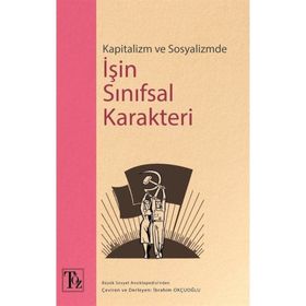 Kitap Töz Yayınları Kapitalizm ve Sosyalizmde İşin Sınıfsal Karakteri