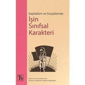 Kitap Töz Yayınları Kapitalizm ve Sosyalizmde İşin Sınıfsal Karakteri