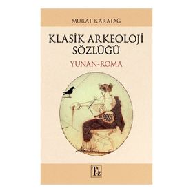 Kitap Töz Yayınları Klasik Arkeoloji Sözlüğü