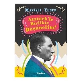 Kitap Tudem Yayınları Atatürk'le Birlikte Düşünelim