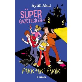 Kitap Tudem Yayınları Süper Gazeteciler 2: Parktaki Esrar