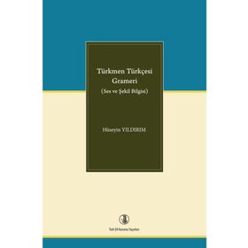 Kitap Türk Dil Kurumu Türkmen Türkçesi Grameri Ses ve Şekil Bilgisi Hüseyin Yıldırım