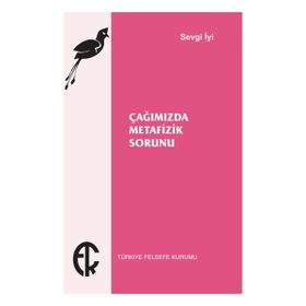 Kitap Türkiye Felsefe Kurumu Çağımızda Metafizik Sorunu