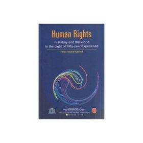 Kitap Türkiye Felsefe Kurumu Human Rights in Turkey and World in the Light of Fifty-year Experience