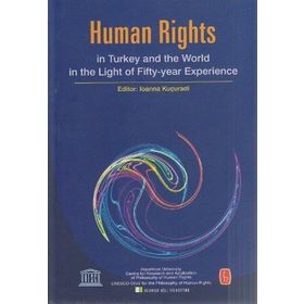 Kitap Türkiye Felsefe Kurumu Human Rights in Turkey and World in the Light of Fifty-year Experience