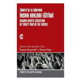 Kitap Türkiye Felsefe Kurumu Türkiye'de ve Dünyada İnsan Hakları Eğitimi