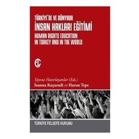 Kitap Türkiye Felsefe Kurumu Türkiye'de ve Dünyada İnsan Hakları Eğitimi