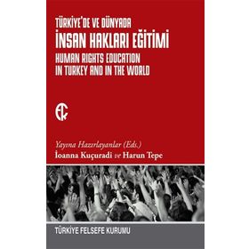 Kitap Türkiye Felsefe Kurumu Türkiye'de ve Dünyada İnsan Hakları Eğitimi