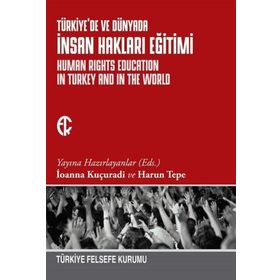 Kitap Türkiye Felsefe Kurumu Türkiye'de ve Dünyada İnsan Hakları Eğitimi