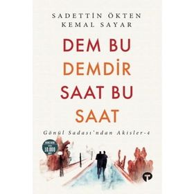 Kitap Turkuvaz Kitap - 4 Dem Bu Demdir Saat Bu Saat - Gönül Sadası'ndan Akisler
