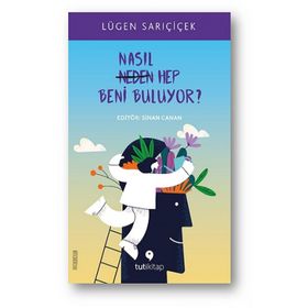 Kitap Tuti Kitap Nasıl Hep Beni Buluyor?