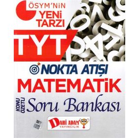 Kitap TYT Nokta Atışı Matematik Soru Bankası Yeni-Dahi Adam Yayınları