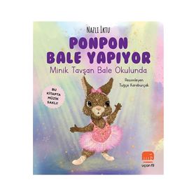 Kitap Uçan Fil Yayınları Ponpon Bale Yapıyor Minik Tavşan Bale Okulunda