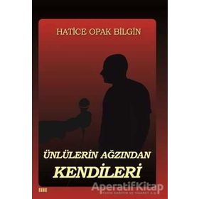 kitap Ünlülerin Ağızından Kendileri - Hatice Opak Bilgin