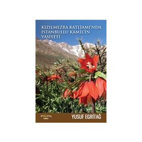 Kitap Ütopya Yayınevi Kızılmezra Katliamı'nda İstanbullu Kamil'in Vasiyeti