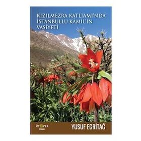 Kitap Ütopya Yayınevi Kızılmezra Katliamı'nda İstanbullu Kamil'in Vasiyeti