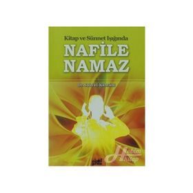 Kitap ve Sünnet Işığında Nafile Namaz - Muhammed Bin Said El Kahtani