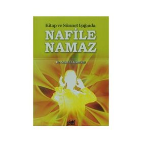 Kitap ve Sünnet Işığında Nafile Namaz - Muhammed Bin Said El Kahtani