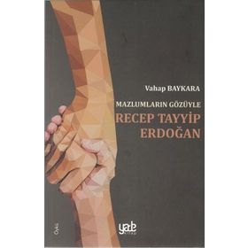 Kitap Yade Yayınları Mazlumların Gözüyle Recep Tayyip Erdoğan