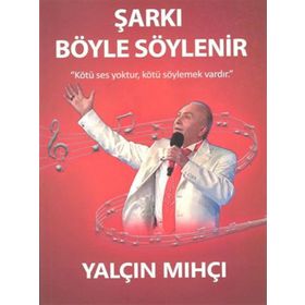 Kitap Yalçın Mıhçı Şarkı Böyle Söylenir