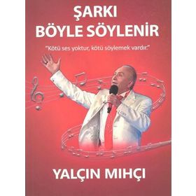 Kitap Yalçın Mıhçı Şarkı Böyle Söylenir