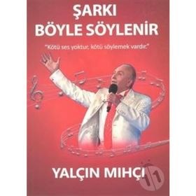 Kitap Yalçın Mıhçı Şarkı Böyle Söylenir
