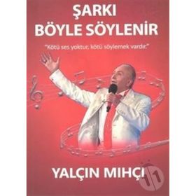 Kitap Yalçın Mıhçı Şarkı Böyle Söylenir