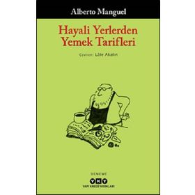 Kitap Yapı Kredi Yayınları Hayali Yerlerden Yemek Tarifleri