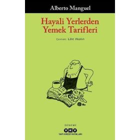 Kitap Yapı Kredi Yayınları Hayali Yerlerden Yemek Tarifleri